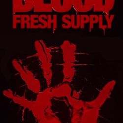 Blood Fresh Supply скачать на русском бесплатно